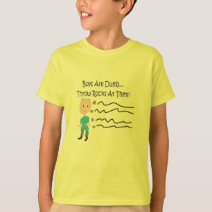 Pojkar är dumma "kaststenar på dem! ", t-shirt