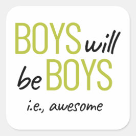 Pojkar blir pojkar. Fantastisk Male Empowerment Fyrkantigt Klistermärke