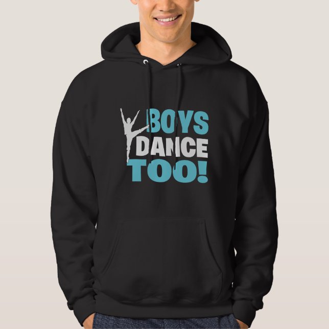 Pojkar Dansar Också Present För Alla Dansare Hoodie (Framsida)