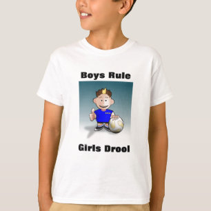 Pojkar härskar, flickor dreglar pojkeT-tröja Tee Shirt
