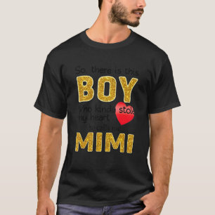 Pojken som slår mitt hjärta han kallar mig Mimi T Shirt