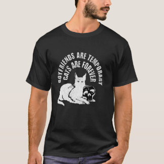 Pojkvänner Är Tillfälliga Katter Är Eviga Roliga K T Shirt