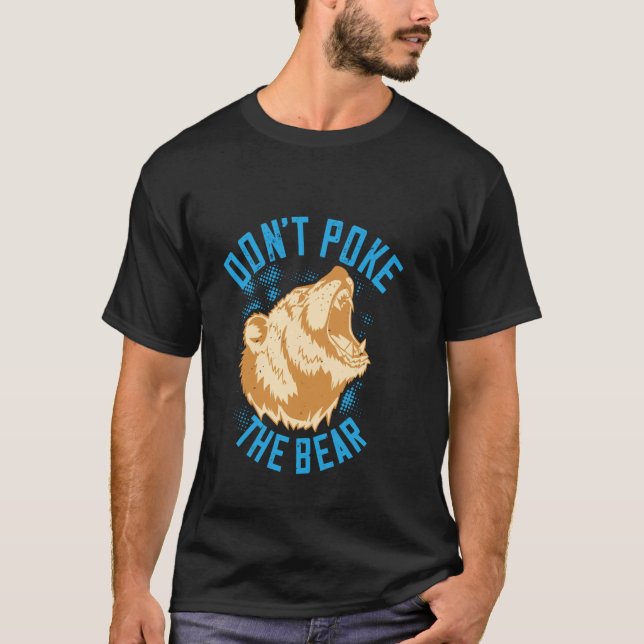 Poka inte på Grizzly Bear! T Shirt (Framsida)