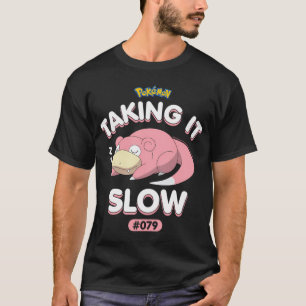 Pokã ©Mon - Slowpoke tar det långsamt T Shirt