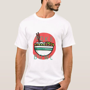 Poke Bowl T Shirt