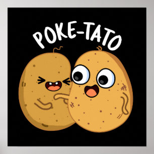 Poke-tato Funny Potato Pun Mörk BG Poster