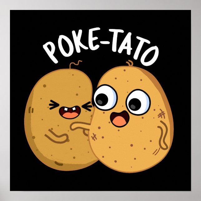 Poke-tato Funny Potato Pun Mörk BG Poster (Framsidan)