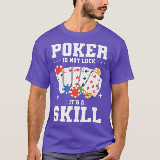 Poker är inte Tur. Det är ett kasinokort - 3 T Shirt