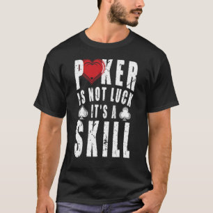 Poker är inte Tur:s självdöda Casino Poker-kostym T Shirt