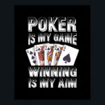 Poker är mitt spel vinner är mitt mål kasino poster<br><div class="desc">Poker är min spelvinning...  är mitt mål för kasinokardspel. Perfekt-gåva till pappa,  mamma,  pappa,  manar,  kvinnor,  vänner och familjemedlemmar på Thanksgiving Dag,  juldag,  Mors dag,  Fars dag,  4 juli,  1776 Oberoende dag,  veterandagen,  Halloween D,  Patrick's Day</div>