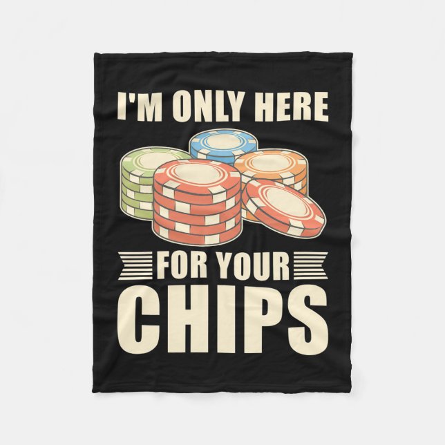 Poker att jag bara är här för din Chip Fleecefilt (Framsidan)