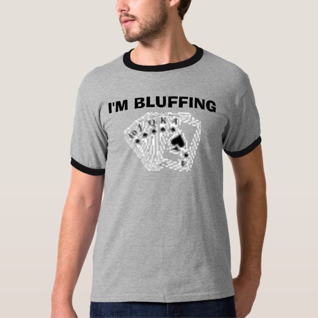 POKER BLUFFA för I-förmiddag T-shirt (Framsida)
