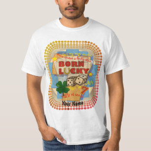 Poker Born Lucky T Shirt