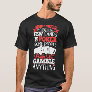 Poker Casino Poker Player Gambling Roulette Retire T Shirt