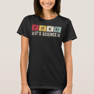 Poker Det är Science Casino Chip Poker-spelkort P T Shirt