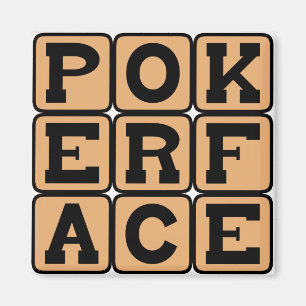 Poker Face, Ansiktsbluff Magnet