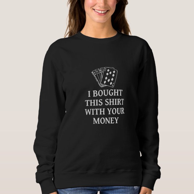 Poker humorous saying for card players poker playe t shirt (Framsida)