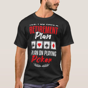 Poker, ja, jag har en kasinoker i Pension.. T Shirt