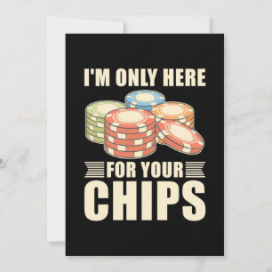 Poker Jag Är Bara Här För Dina Marker Inbjudningar
