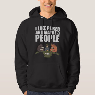 Poker, jag gillar Poker och kanske 3 personer Hoodie