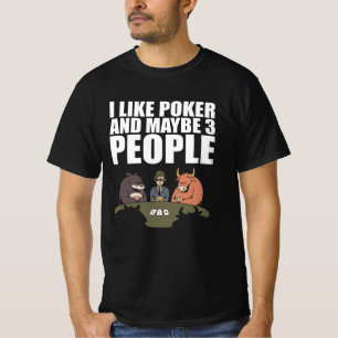 Poker, jag gillar Poker och kanske 3 personer T Shirt