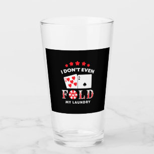 Poker, jag har inte ens sett min Tvätt Glaskopp