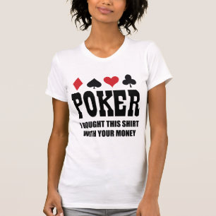 Poker, jag köpte den här skeppet med dina pengar t shirt