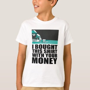 Poker - Jag köpte den här skjortan med dina pengar T Shirt