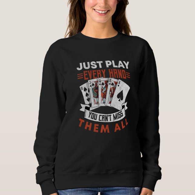 Poker Just Play Every Hand Texas Holdem Tournament T Shirt (Framsida)