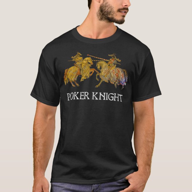 Poker Knight Joust Renaissance Festival Pun Meme D T Shirt (Framsida)