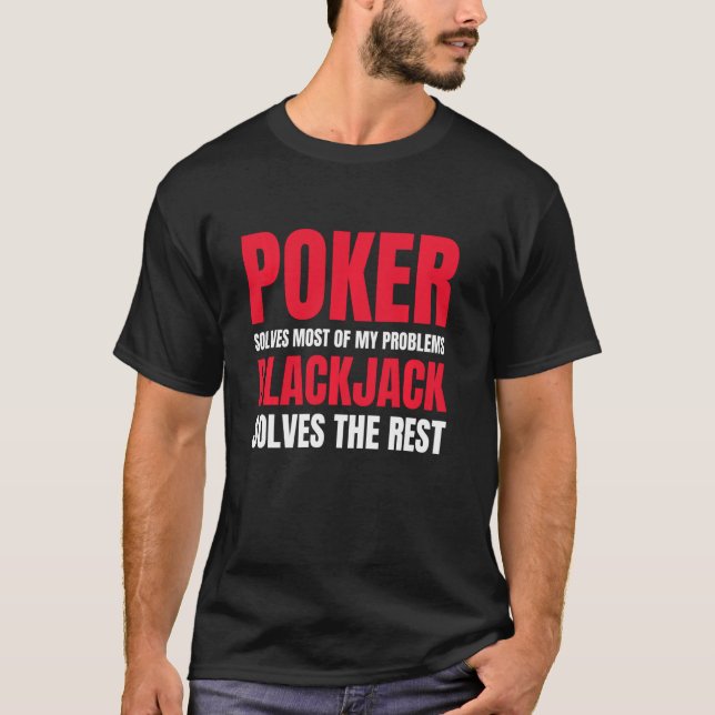 Poker löser de flesta av mina problem Blackjack lö T Shirt (Framsida)