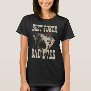 Poker Pappa Bästa Pappa Någonsin Bluffande Pappa C T Shirt