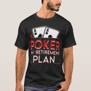 Poker Pension Poker My Pension Plan Funny Sa T Shirt