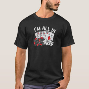 Poker Player Gamble Casino Card Bet Texas Hold Em  T Shirt