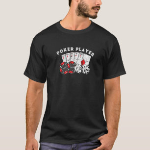 Poker Player Gamble Casino Cards Bet Texas Hold Em T Shirt
