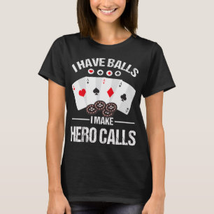 Poker Player Hero anropar blåfet pokerkort T Shirt