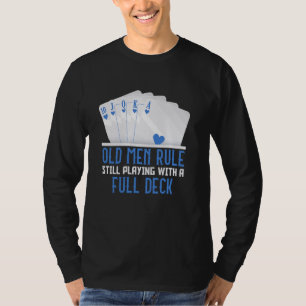 Poker Player OLD MANAR REGLE SPELAR FORTFARANDE FU T Shirt