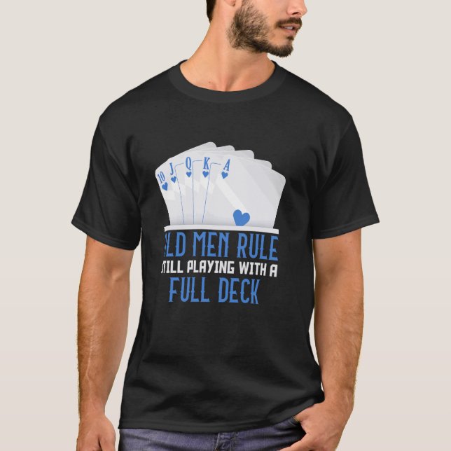 Poker Player OLD MANAR REGLE SPELAR FORTFARANDE FU T Shirt (Framsida)