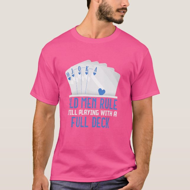 Poker Player OLD MANAR REGLE SPELAR FORTFARANDE FU T Shirt (Framsida)