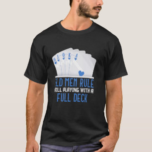 Poker Player OLD MANAR REGLE SPELAR FORTFARANDE FU T Shirt