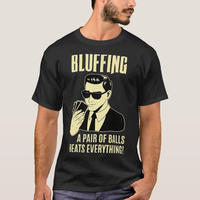 Poker Player Texas Hold_Em Night - Bluffing Funny  T Shirt (Framsida)
