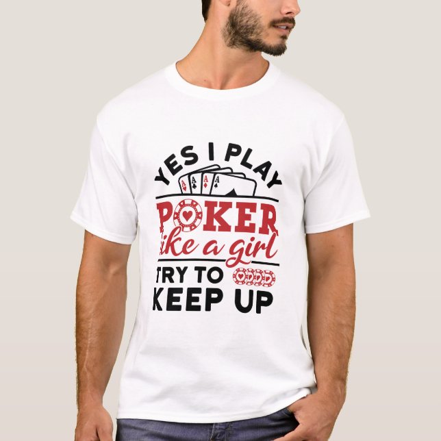 Poker Player Women spelar Poker som en flicka T Shirt (Framsida)
