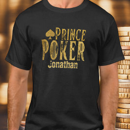 Poker prince funny personalizable T-Shirt