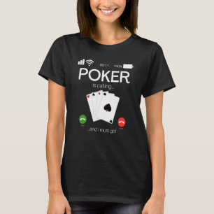Poker ringer och jag måste gå och spela t shirt