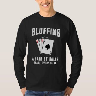 Poker som blåser ett par Bollar slår allt ca T Shirt