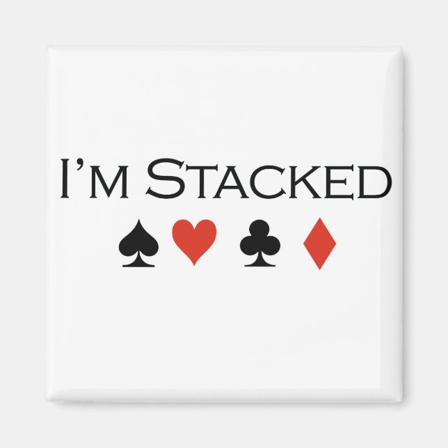 Poker T-shirts: "Jag är staplad" Magnet (Framsidan)