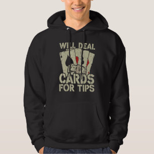 Pokerdealer kommer att dela kort för dricksar Has Hoodie