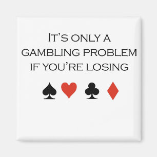 PokerT-tröja: "Är det endast ett dobbleriproblem Magnet
