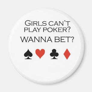 PokerT-tröja: "Kan flickor inte leka poker? Önsk Magnet