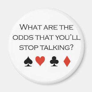 PokerT-tröja: "Vad är oddsna att du ska sto Magnet